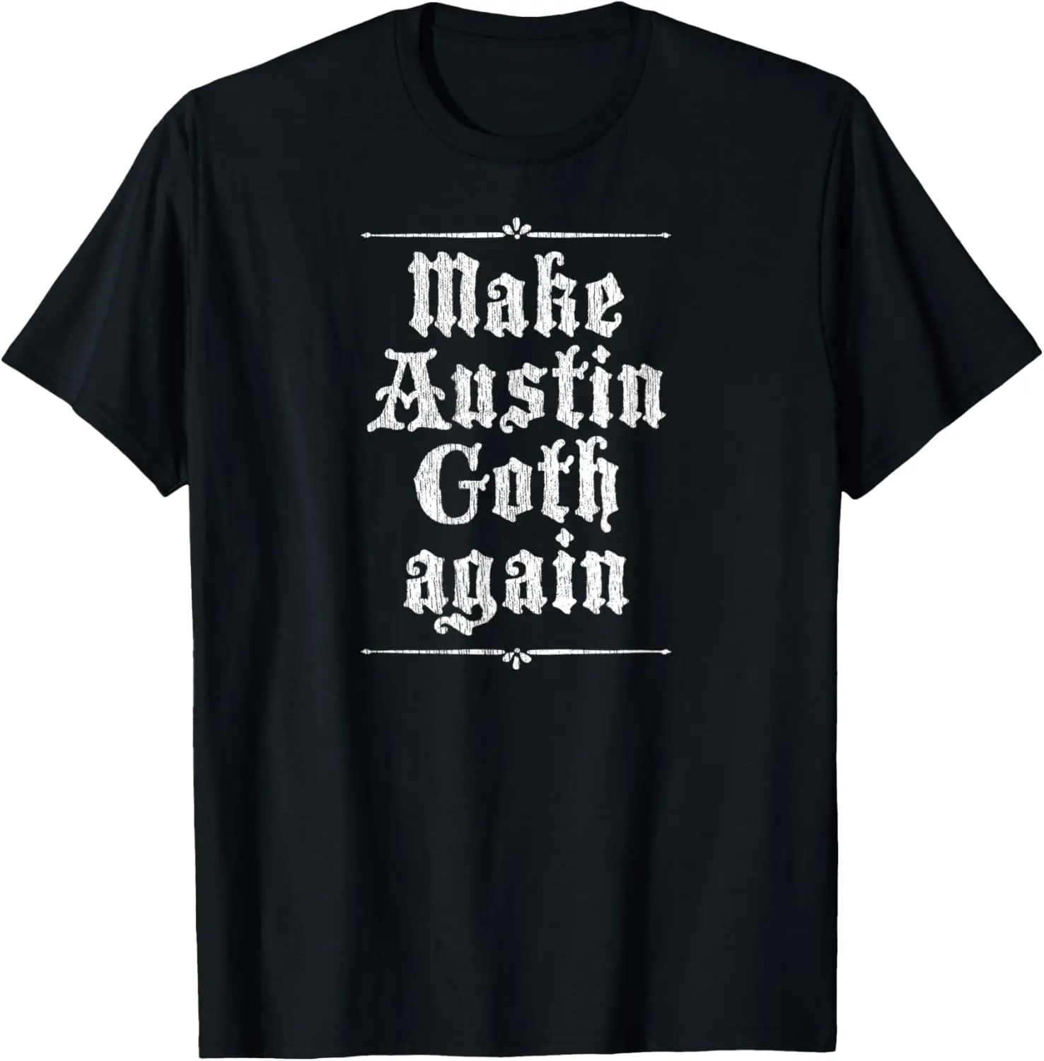 Футболка MAKE AUSTIN GOTH AGAIN Austin TX Old English/Gothic Design