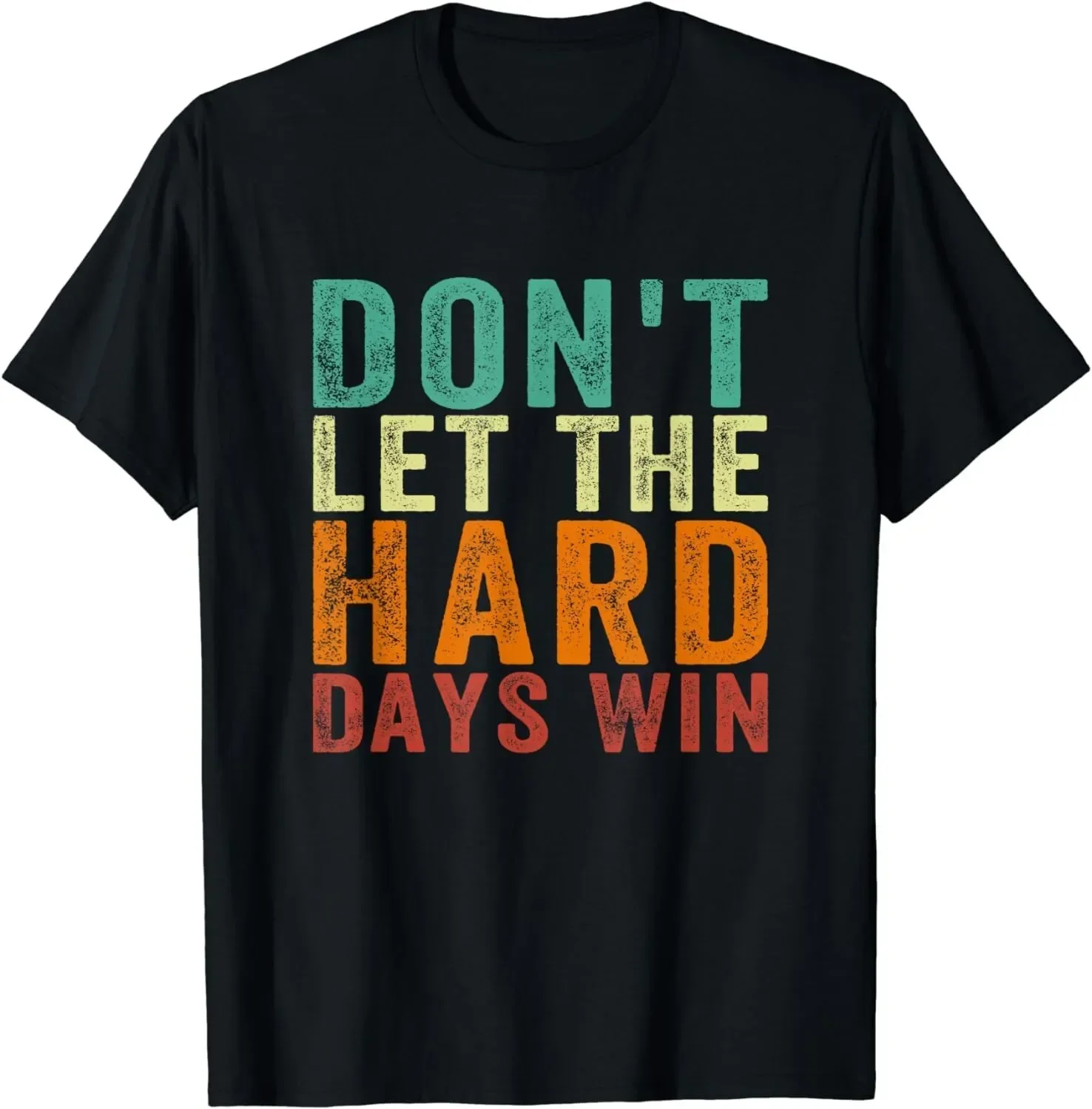 Футболка унисекс Don't Let The Hard Days Win