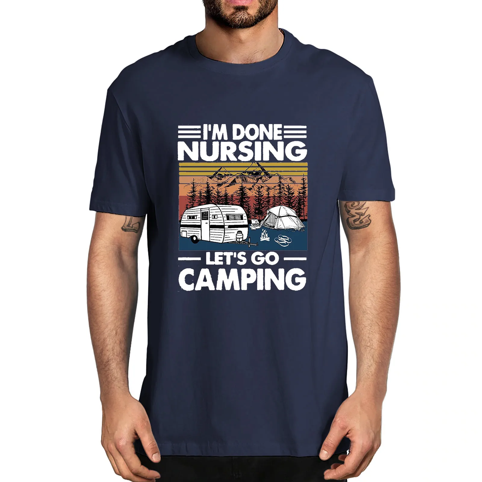 

Unisex Cotton Funny I'm Done Nursing Let's Go Camping Summer Men's Novelty T-Shirt Harajuku Streetwear Tops Soft Tee Women