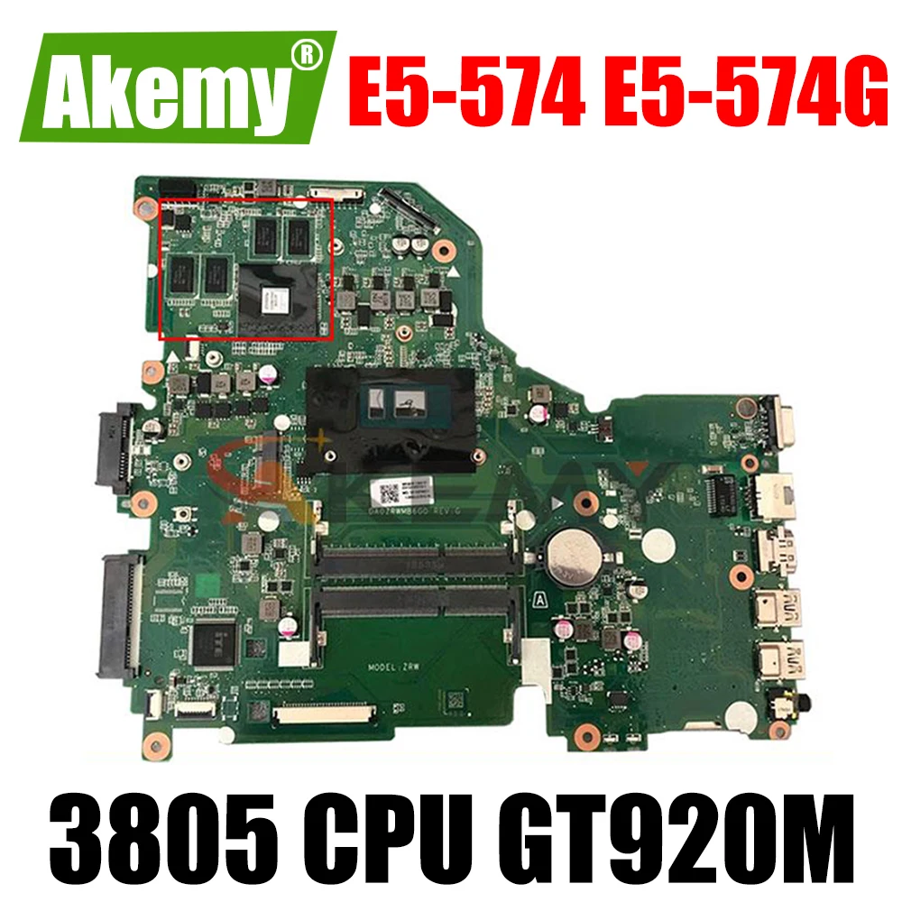 

DA0ZRWMB6G0 For Acer Aspire E5-574 E5-574G F5-572 V3-575 V3-575G Laptop Motherboard With 3805 CPU GT920M GPU 100% Fully Test