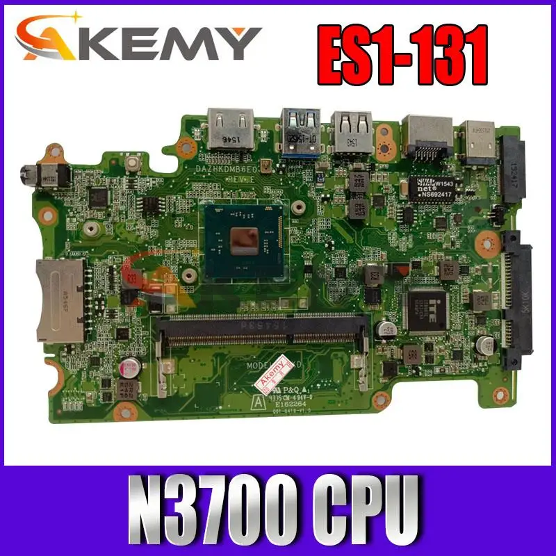 

NBMYK11005 материнская плата для ноутбука ACER ES1-131 материнская плата DAZHKDMB6E0 материнская плата с процессором N3700 Отличный тест ОК