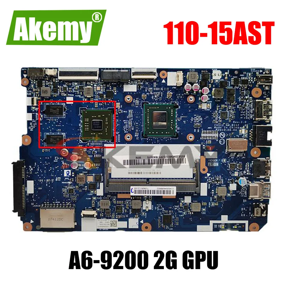 

Для Lenovo 110-15 AST материнская плата для ноутбука CPU:A6-9200 DDR4 GPU:AMD 2GB FRU 5B20M56012 CG512 NM-B112 100% рабочий