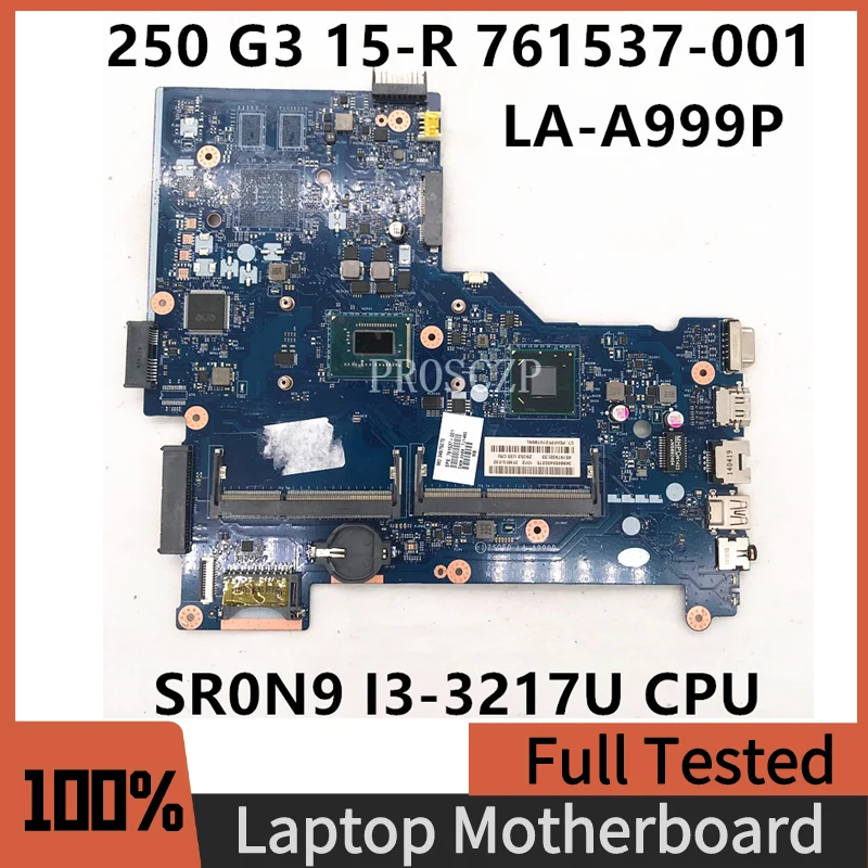 

761537-001 761537-501 761537-601 Mainboard For HP 250 G3 Laptop Motherboard ZS050 LA-A999P W/SR0N9 I3-3217U CPU HM76 100% Tested