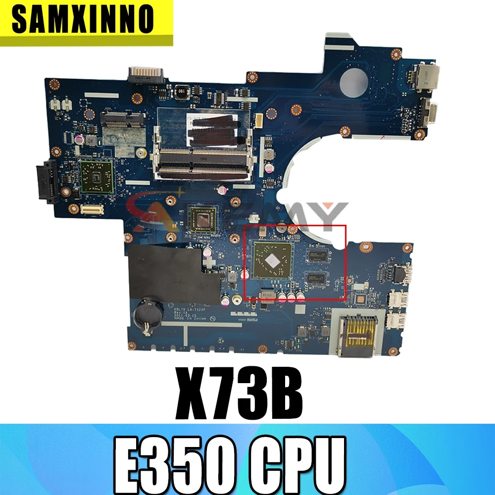 

Akemy X73B mainboard For ASUS X73B K73BE K73B K73BY LA-7323P Laptop Motherboard 100% Test OK E350 CPU