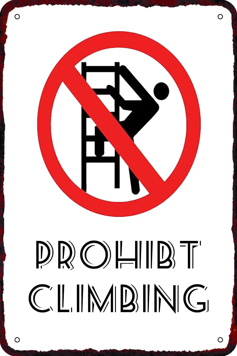 

No Climbing Vintage Metal Tin Logo Humorous Text Poster Bar Art Logo Interesting Garage Home Cafe Vintage Decoration