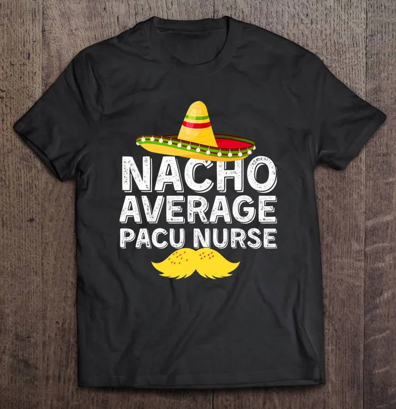 

Футболка Nacho Medium Pacu для медсестер сомбреро Мужская футболка Аниме Мужская футболка мужская футболка Мужская хлопковая футболка оверсайз фу...