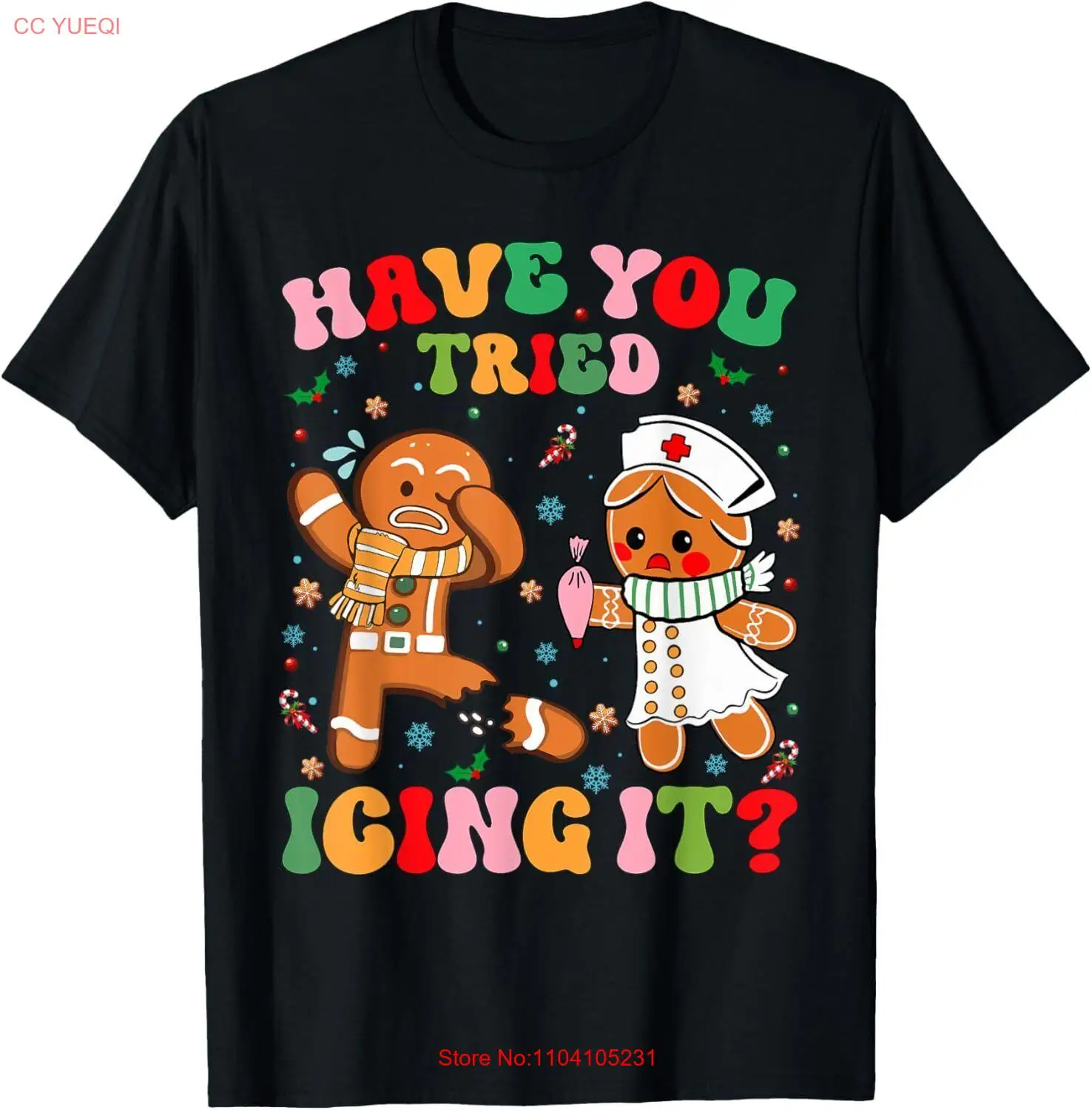 Have You Tried Icing It Рождественский пряник Рождественская футболка медсестры с