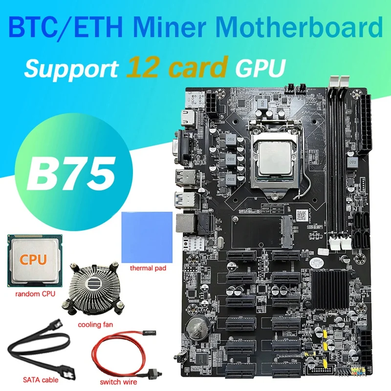 B75 12 GPU BTC Mining Motherboard+CPU+Fan+Thermal Pad+SATA Cable+Switch Cable12 PCI-E To USB3.0 Slot LGA1155 DDR3 MSATA