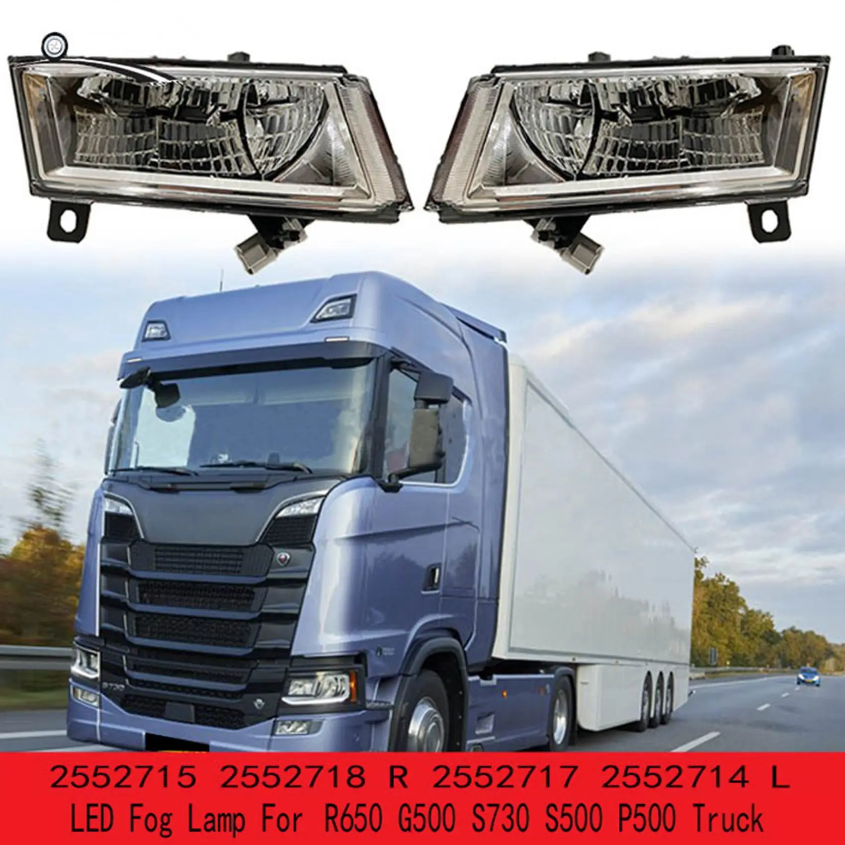 

Front Right 24V LED Fog Lamp Clearance Lights for Scania R650 G500 S730 S500 P500 Truck 2552715 2552718 R