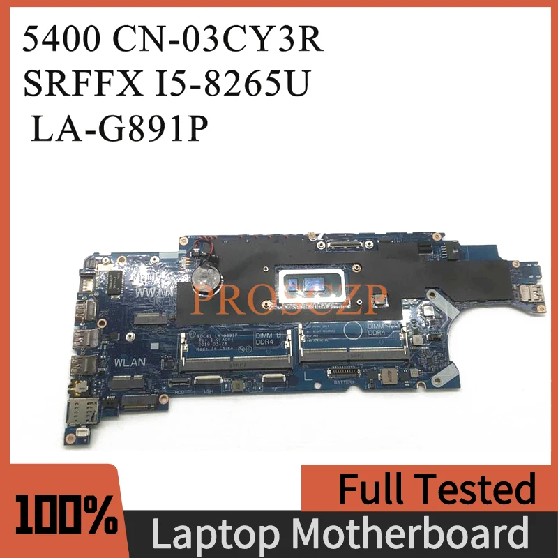 

CN-03CY3R 03CY3R 3CY3R Mainboard For Latitude 5400 Laptop Motherboard EDC41 LA-G891P W/SRFFX I5-8265U CPU DDR4 100% Working Well