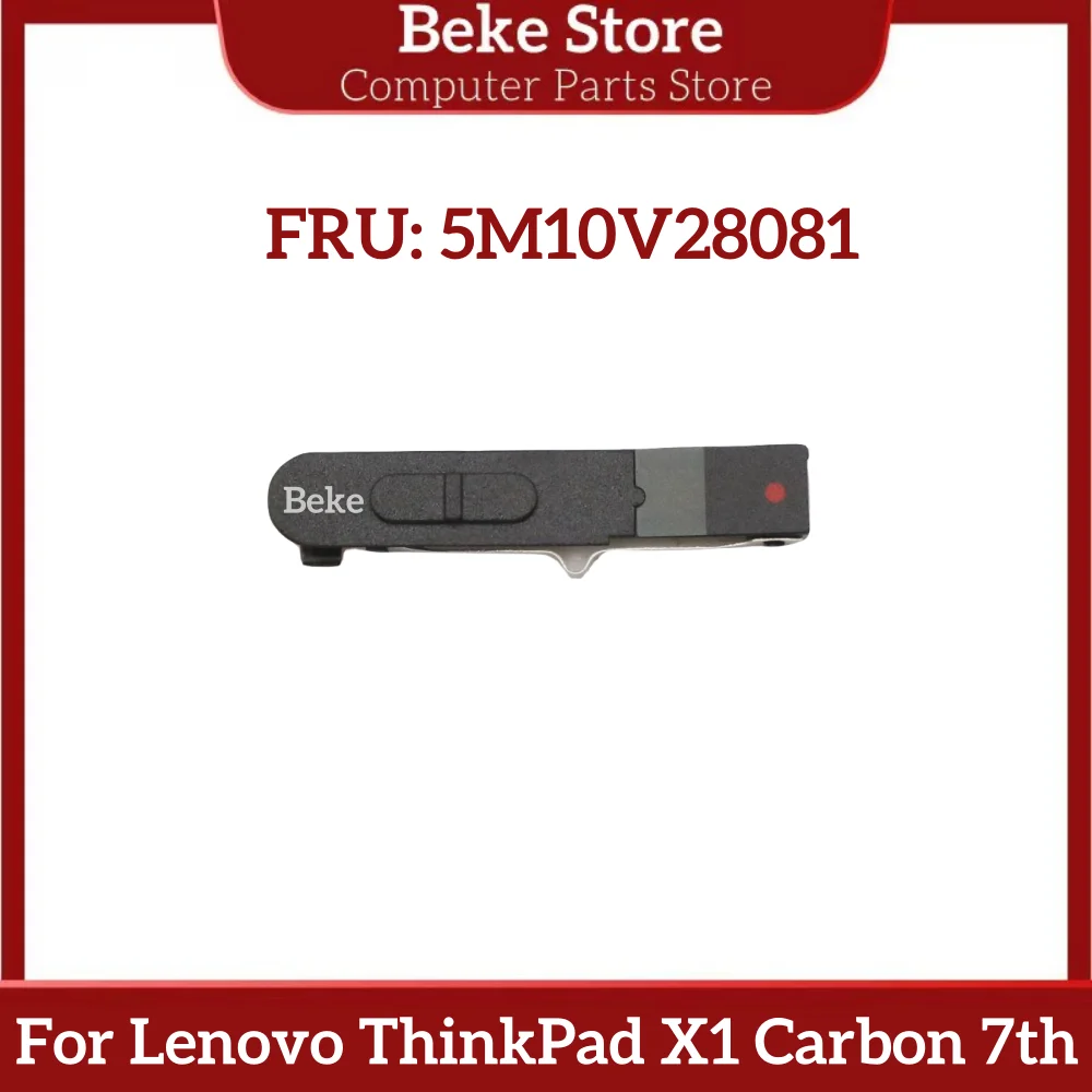 Beke 5M10V28081 новая крышка крышки камеры для Lenovo Thinkpad X1 Carbon 7-го поколения 20QD 20QE 20R1 20R2 Быстрая доставка