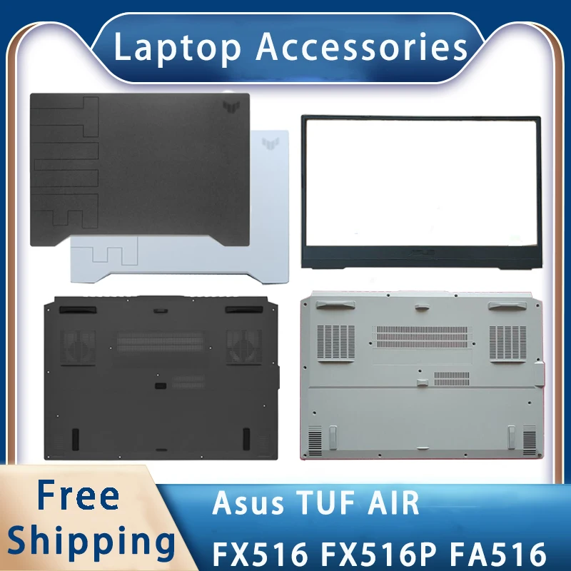 

New For ASUS TUF AIR FX516 FX516P FA516 Replacemen Laptop Accessories Lcd Back Cover/Front Bezel/Palmrest/Bottom Grey White