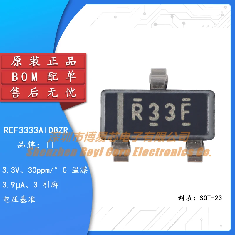 

Original genuine REF3333AIDBZR silk screen R33F SOT-23 4.096V voltage reference chip