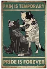 Металлический жестяной знак кошки-боль временная, гордость навсегда .. Бар тату-шоп, мужской телефон, гостиная, спальня, ванная, музыка