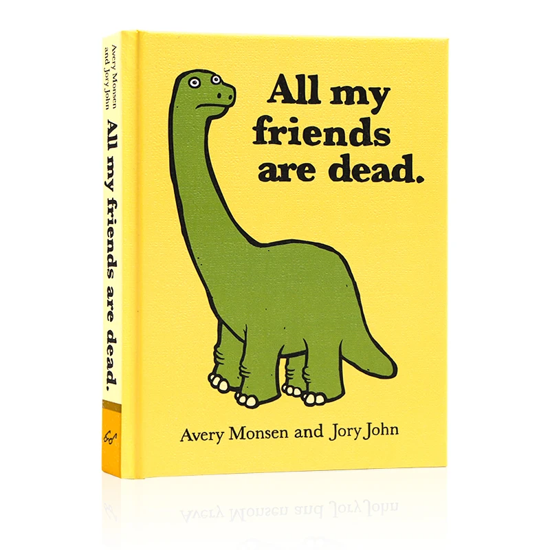 

《All My Friends Are Dead 》Books 0-8 Years English Picture Children's Book Humorous Book Style Hitting Heart Story Libro Livros