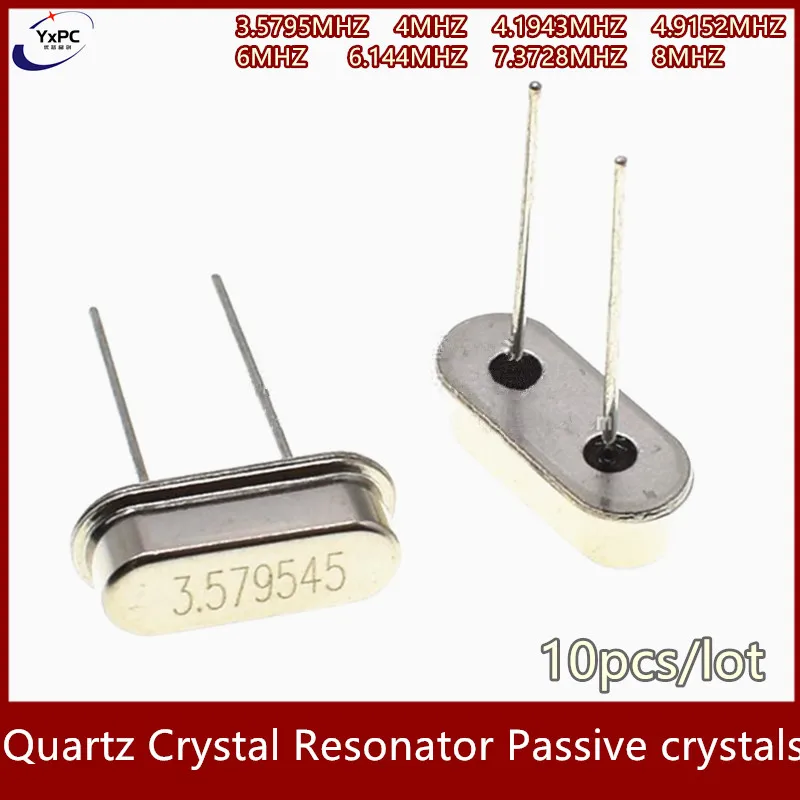 

10pcs HC-49S Quartz Crystal Resonator Passive crystals 3.5795MHZ 7.3728MHZ 8MHZ 8.000MHZ 4MHZ 4.1943MHZ 4.9152MHZ 6MHZ 6.144MHZ