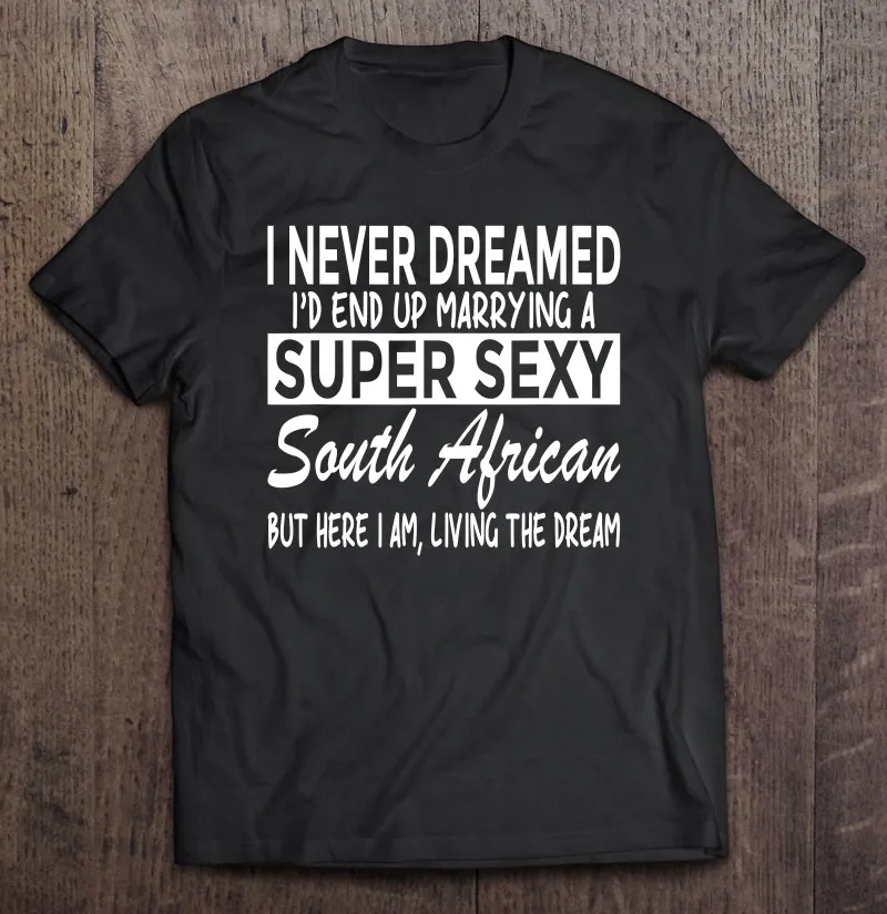 

Супер сексуальная забавная Мужская футболка из Южной Африки Never dreamid, мужские футболки, рубашка для спортзала, винтажная Мужская футболка бо...