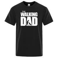 summer t shirt the walking dad t shirt men cool casual mens tshirt fashion hip hop tops streetwear fathers day gift tee shirts