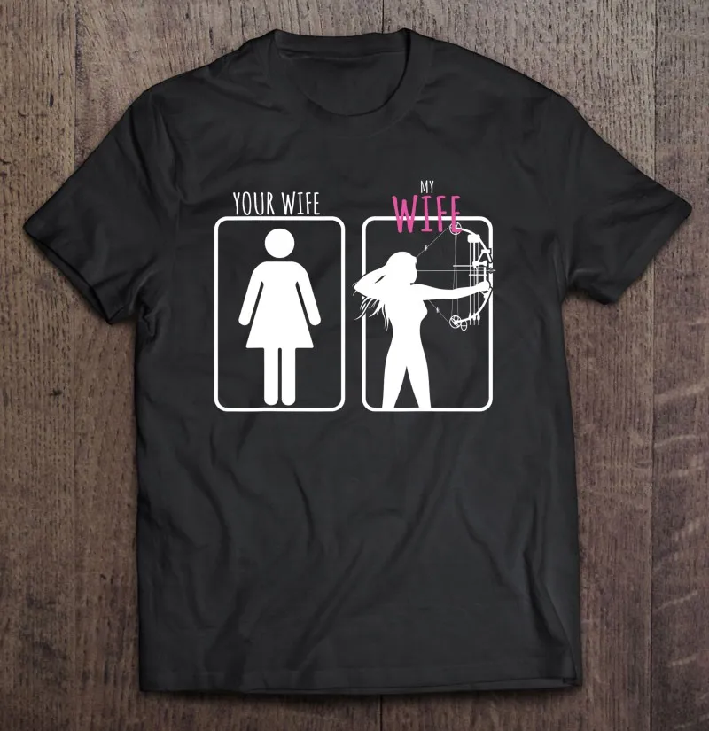 

Archery Design Your Wife My Wife An Archer Proud Husband T-Shirts Summer Anime T-Shirt Men's T-Shirts Big Size Cotton Men Boys
