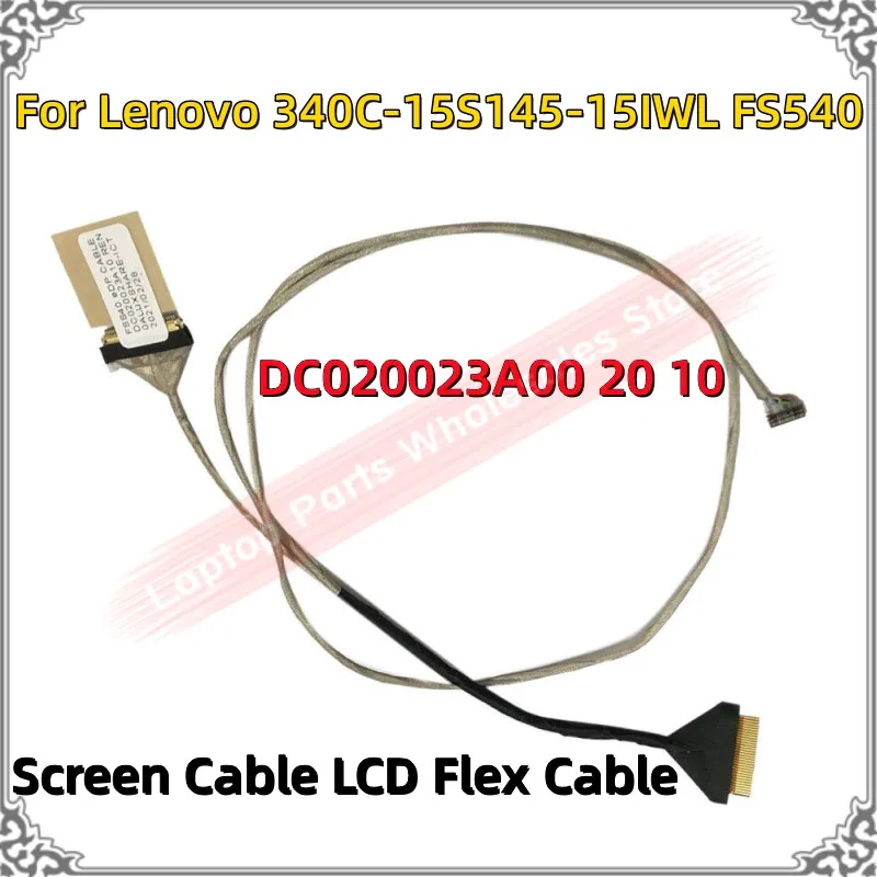 ЖК-кабель для Lenovo 340C-15 S145-15IWL FS540 DC020023A00 20 10
