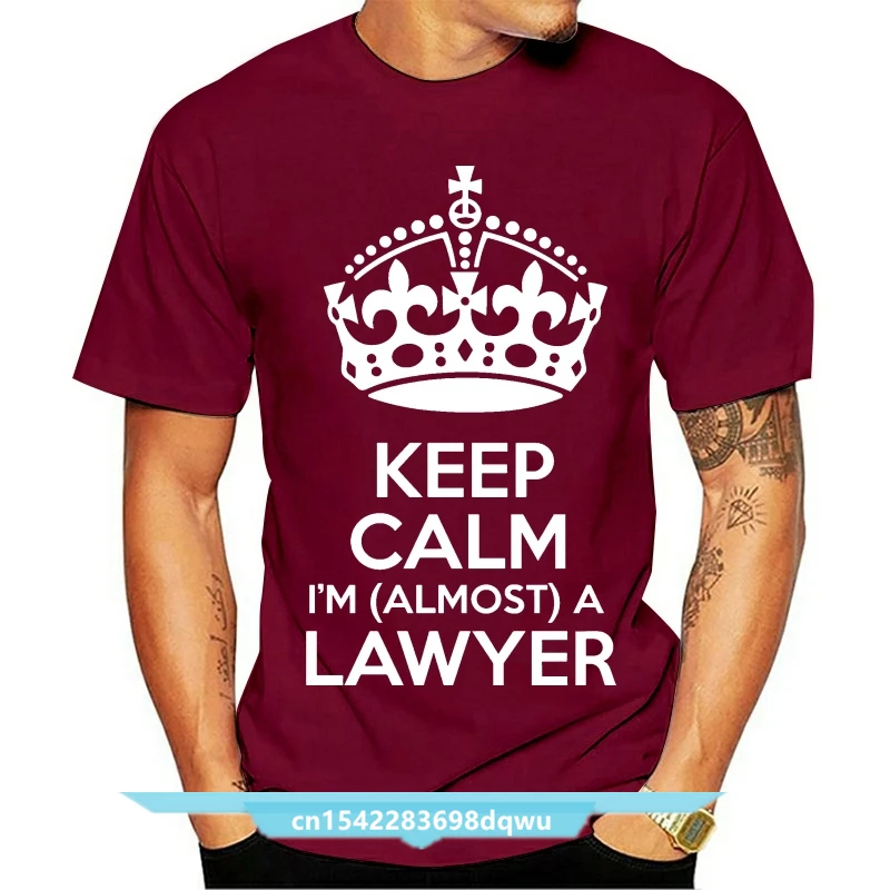 

Keep Calm I'm Almost A Lawyer Womens Shirt Solicitor Birthday Gift Print T Shirt Mens Short Sleeve Hot Tops Tshirt Homme