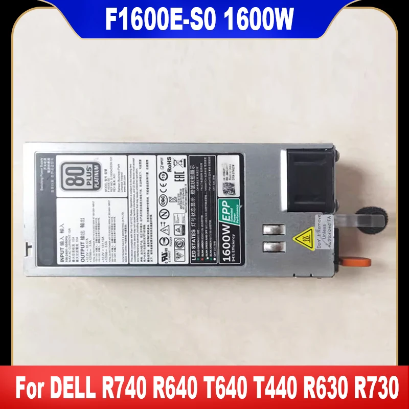 F1600E-S0 Оригинальный блок питания для DELL R740 R640 T640 T440 R630 R730 R730XD 1600 Вт D1600E-S1 095HR5 0T4GCW 0D5W1N