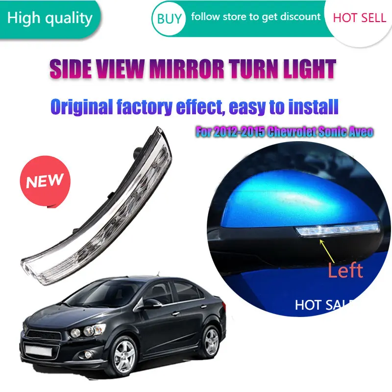 

For 2012-2015 Chevrolet Sonic Aveo turn signal LED Rearview side lights tools left anf right carros