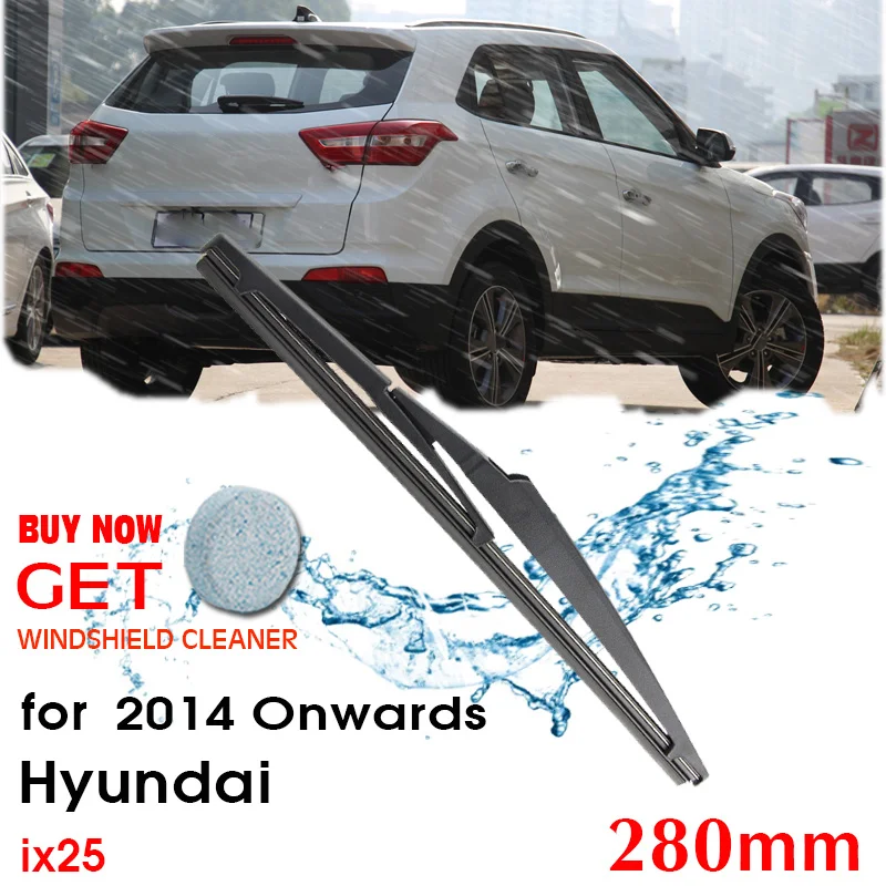

Car Wiper Blade Rear Back Window Windscreen Windshield Wipers Auto Accessories For Hyundai ix25 Hatchback 280mm 2014 Onwards