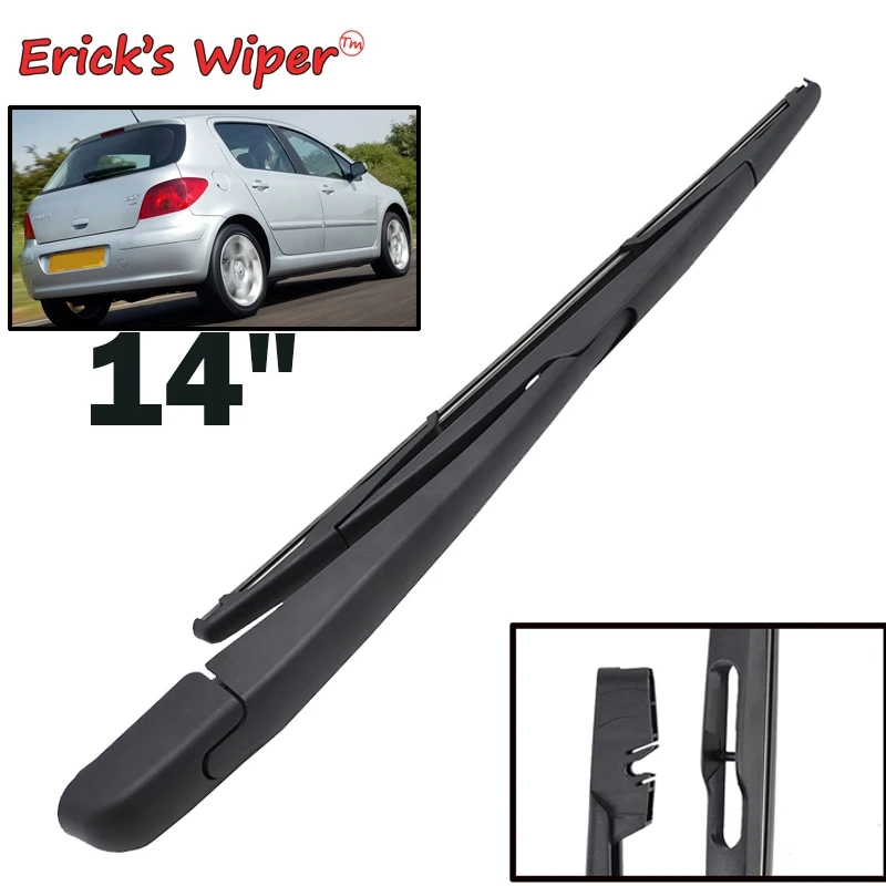 

Erick's Wiper 14" Rear Wiper Blade & Arm Set Kit For Peugeot 307 2001 - 2008 Windshield Windscreen Tailgate Window Rain Brushes