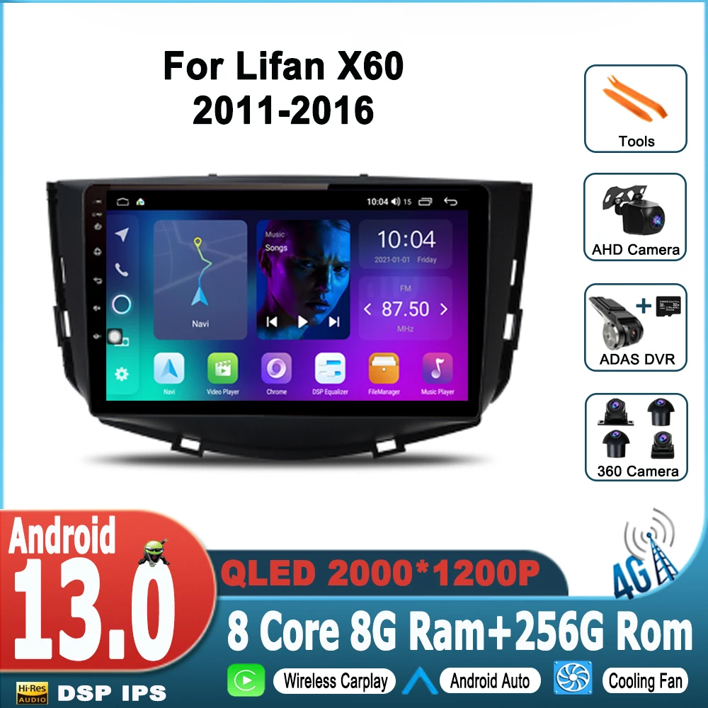 

Car Radio For Lifan X60 2011 - 2016 Multimedia Video Player Android 13 DSP Navigation GPS Carplay 2Din DVD Stereo Head Unit