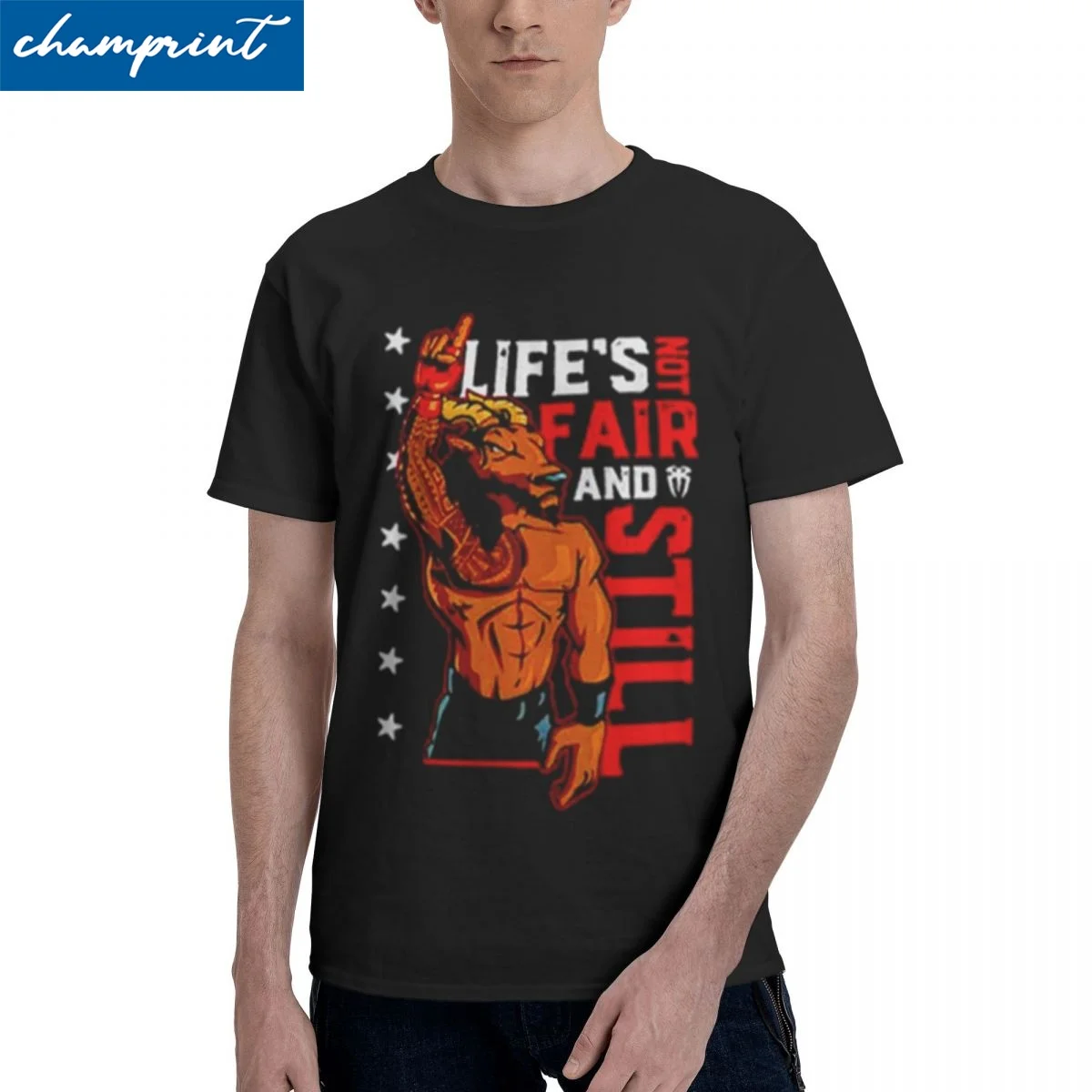 

Unique Roman Reigns Life's Not Fair And Still T-Shirts for Men Women 100% Cotton T Shirt Short Sleeve Tees Printed Clothes