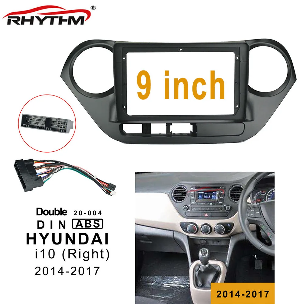 

9 inch car Fascia For HYUNDAI i10 2014-2017 (Right wheel ) Double Din Car dvd frame 1/ 2din in-dash Mount Installation Panel