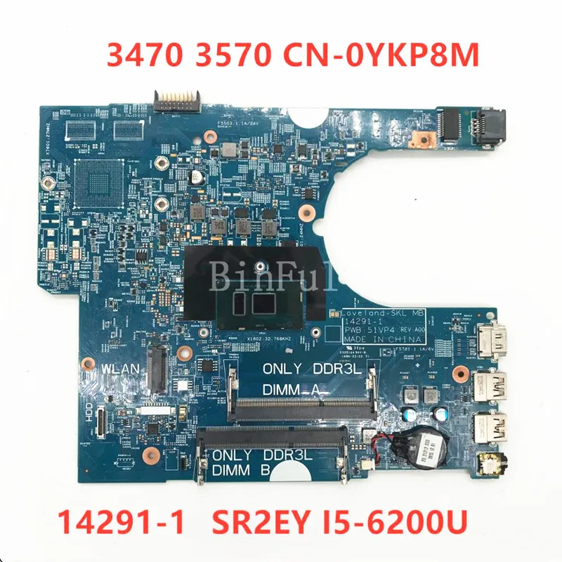 

Mainboard 51VP4 14291-1 FOR DELL 3470 3570 Laptop Motherboard CN-0YKP8M 0YKP8M YKP8M With i5-6200U CPU DDR3 100% Fully Tested OK