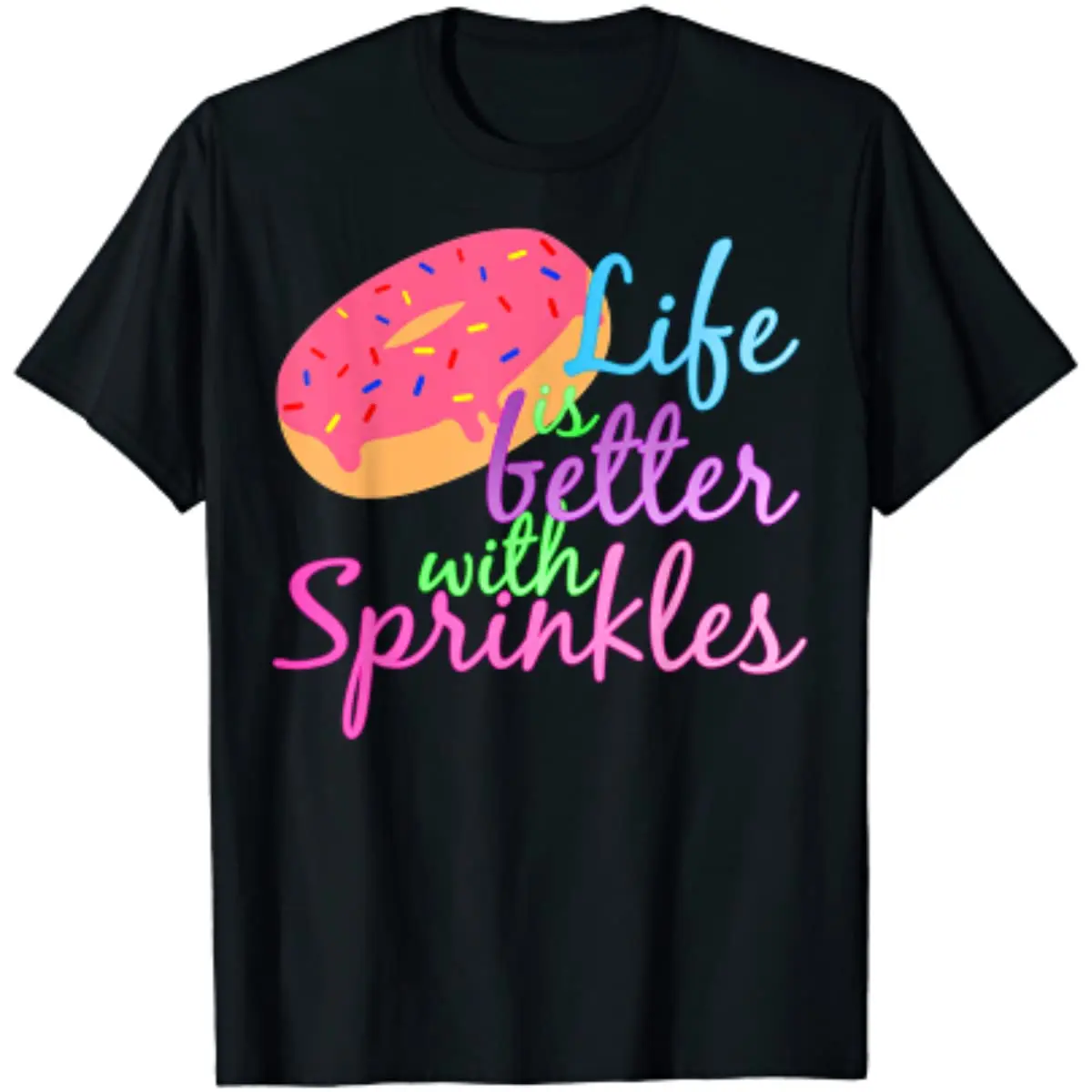 

Life Is Better with Sprinkles Doughnut Lover T-Shirt Men Clothing Cotton Daily Four Seasons Tees Shirts for Men Women 1981 Shirt