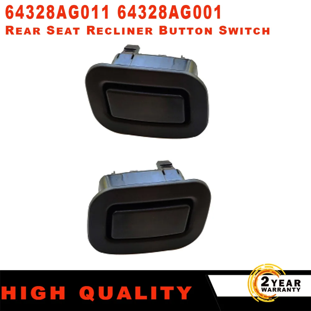 

Rear Seat Recliner Button Switch Black 64328AG001JC 64328AG011JC For Subaru Forester 2009 2010 2011 2012 2013 Car Accessories