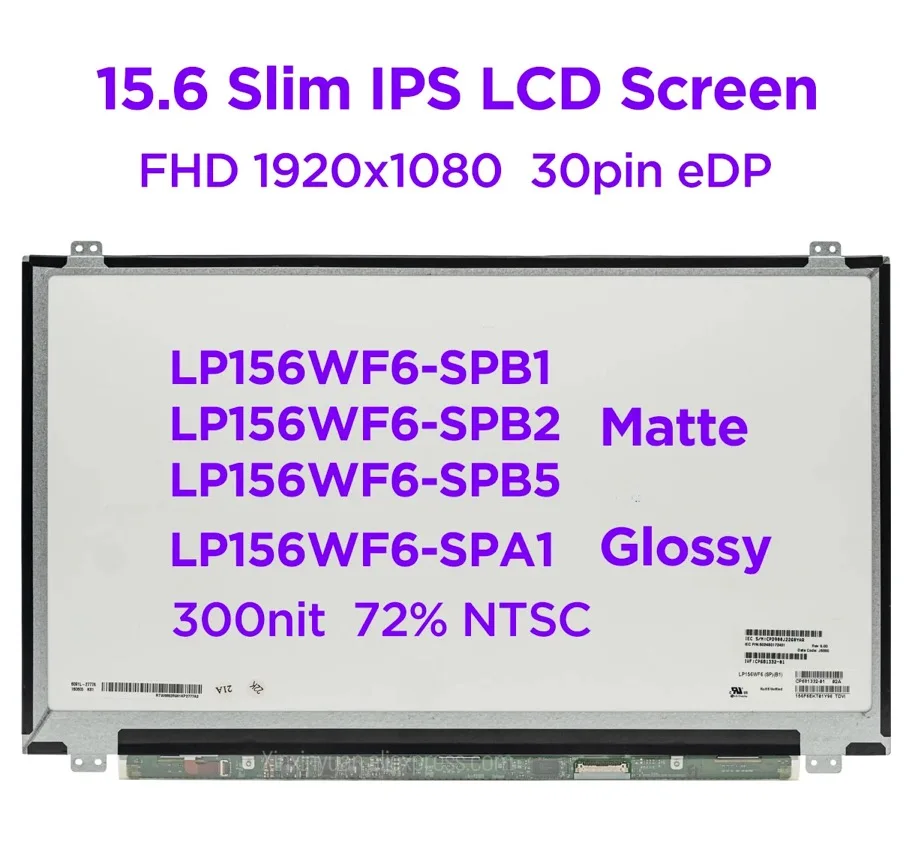 

15.6" IPS Laptop LCD Screen LP156WF6-SPB1 LP156WF6 SPB2 SPB5 Matte LP156WF6-SPA1 Glossy Display 72% NTSC FHD1920x1080 30pin eDP