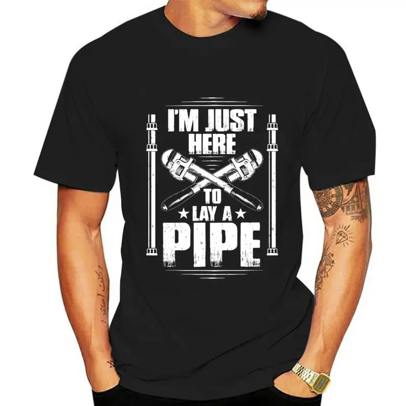 

Men t-shirt Plumber Plumbing Lay A Pipe Gift Present tshirt Women t shirt