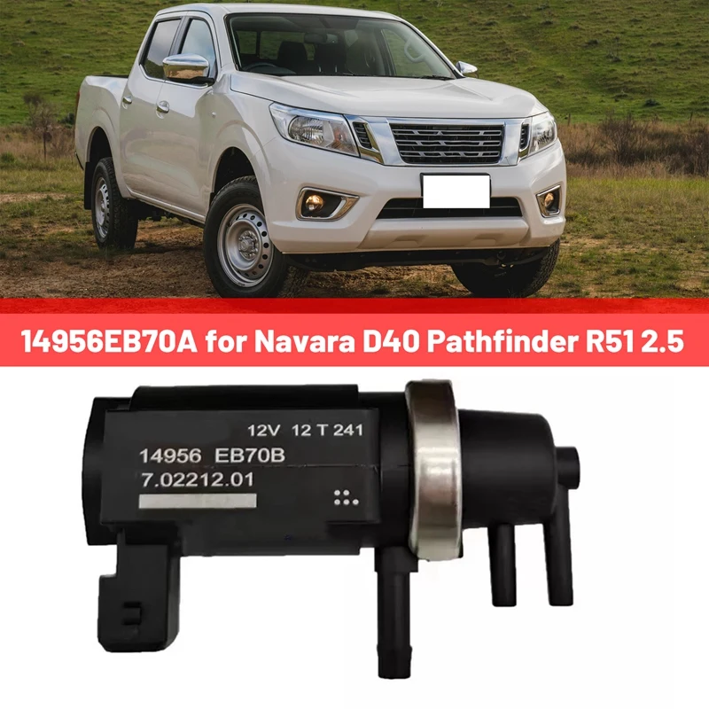 

14956EB70A Turbo Solenoid Valve Turbo Vacuum Boost Valve Auto For Navara D40 Pathfinder R51 2.5