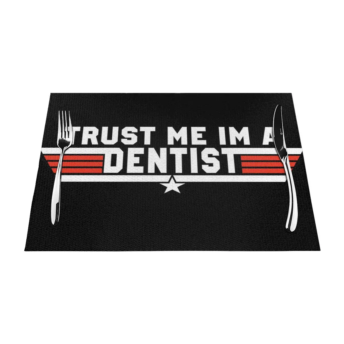 

Trust Me Im A Dentist Placemat Vintage Brown Dining Table Perfect AccessoryNon slip