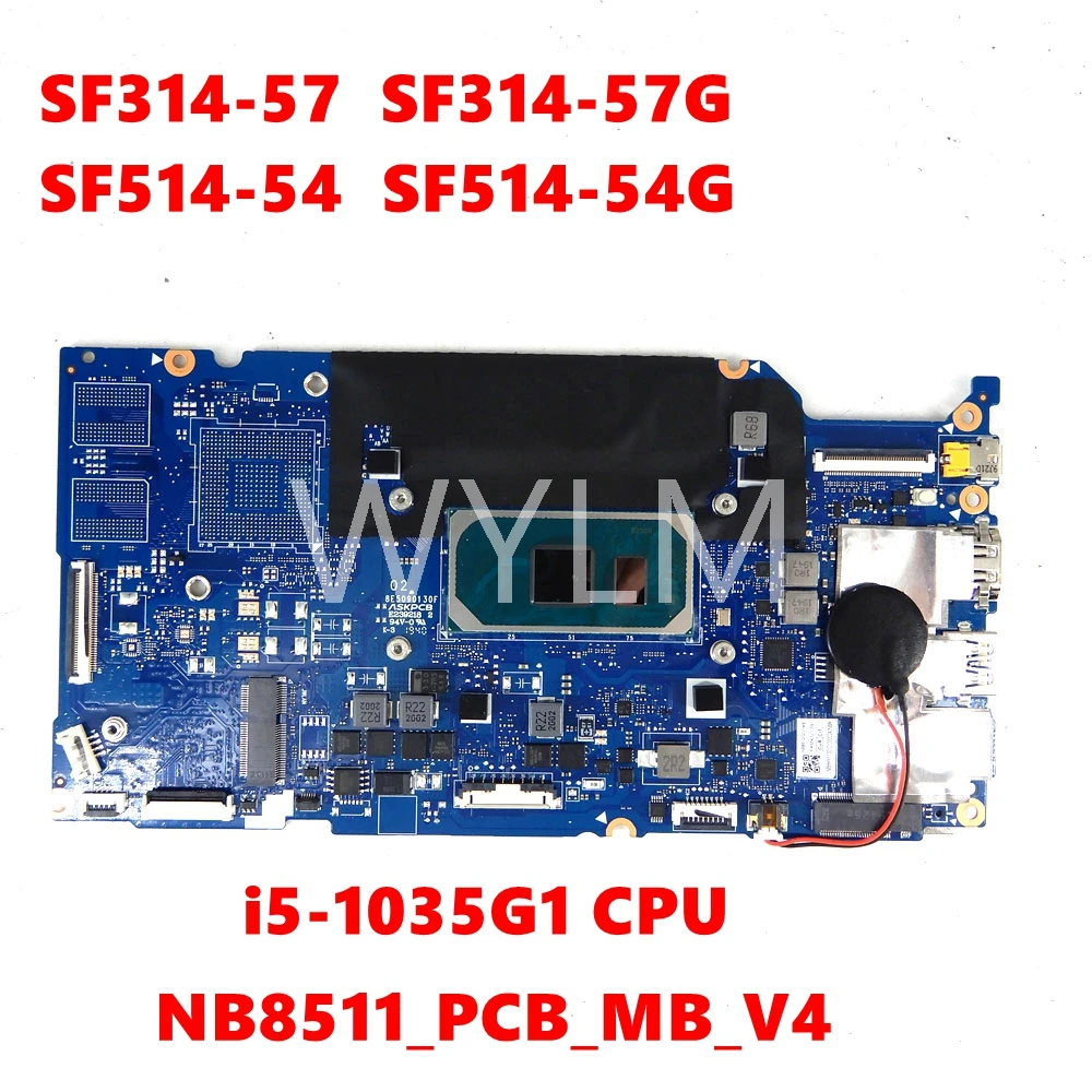 

For ACER SF314-57 SF314-57G SF514-54T SF514-54GT Laptop Motherboard NB8511_PCB_MB_V4 i5-1035G1 CPU Mainboard tested OK