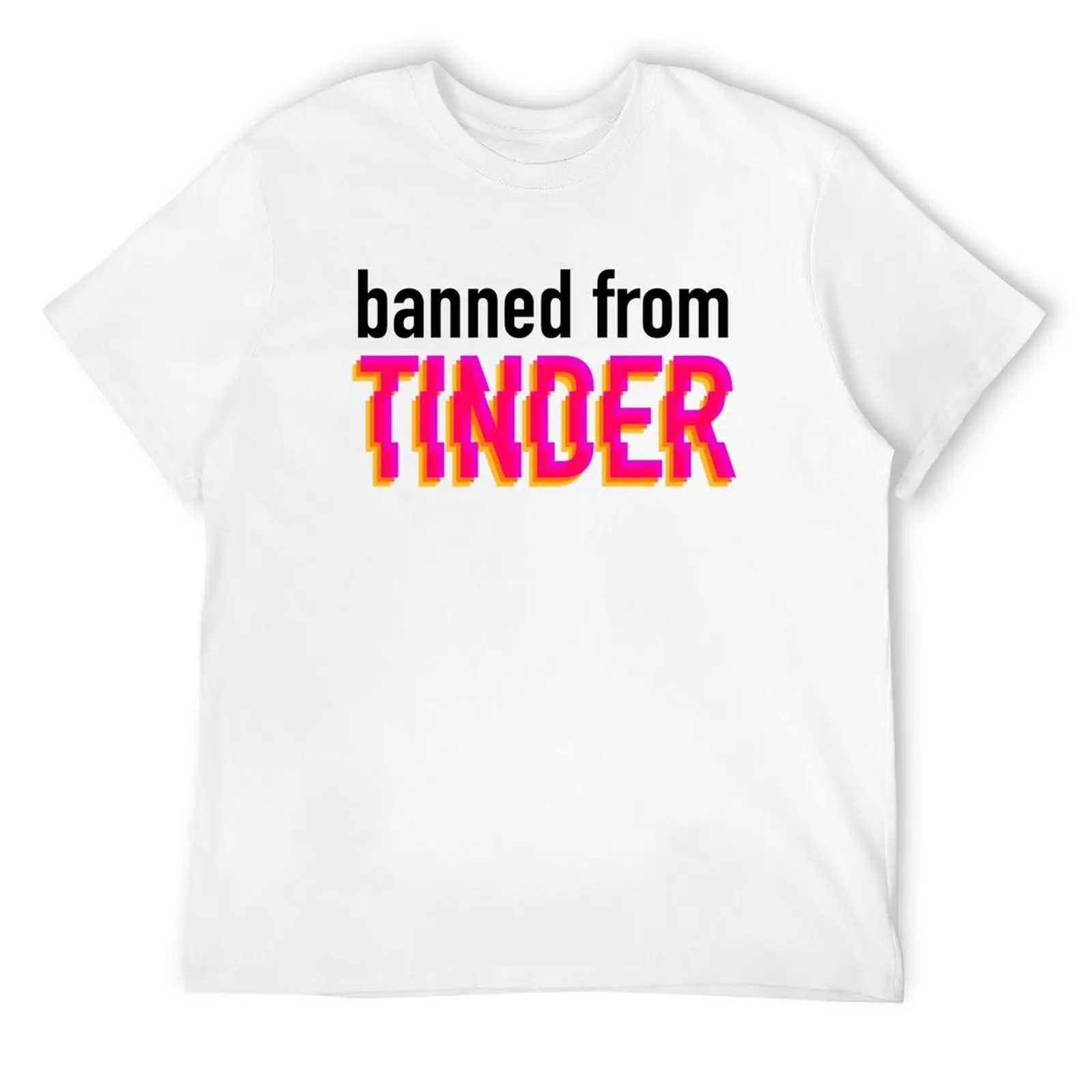 Футболка Banned From Tinder с фигурками аниме футболки большого размера летний топ