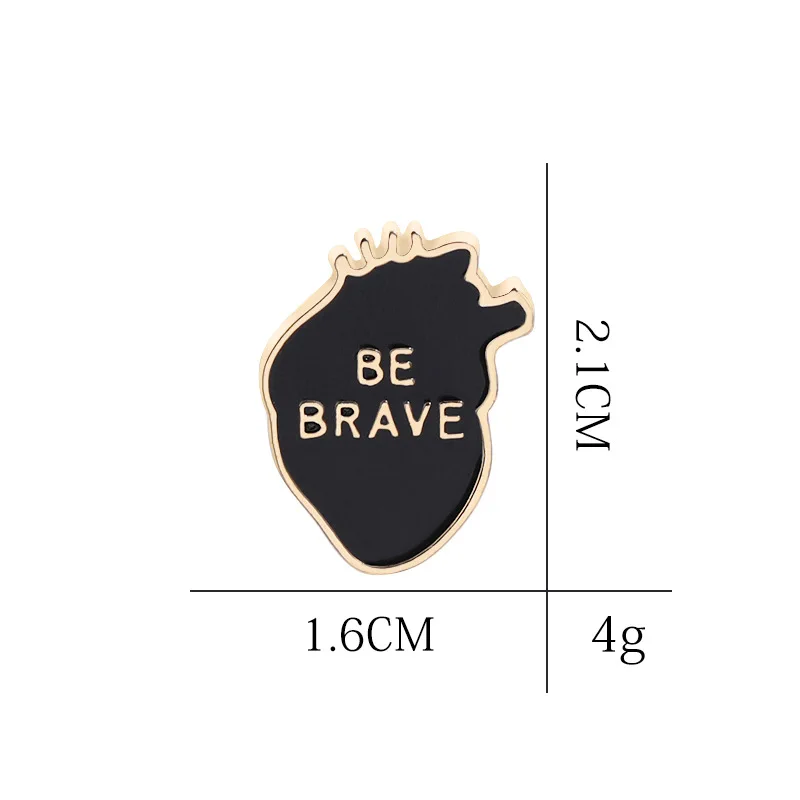 

BE BRAVE Quotes Pins Brooch Lapel Badges Men Women Fashion Jewelry Gifts Collar Hat