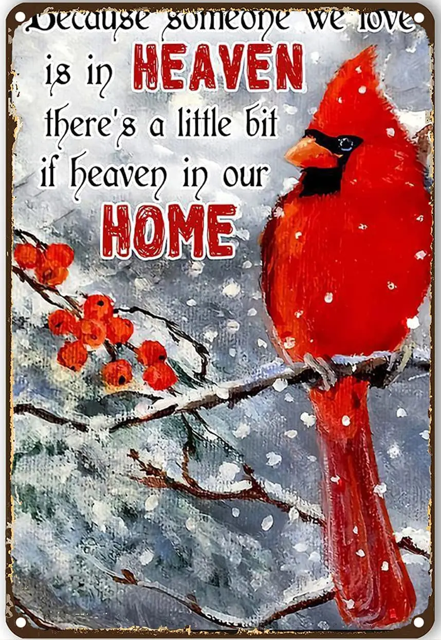 

Cardinal Metal Sign Vintage Because Someone We Love is in Heaven There's A Little Bit If Heaven in Our Home Wall Decor Court