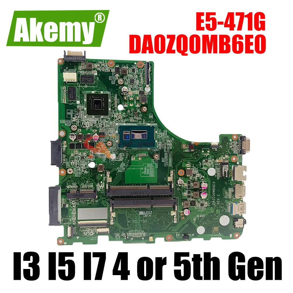 

E5-471G DA0ZQ0MB6E0 ZQ0 motherboard for ACER E5-471 E5-471G V3-472P Laptop motherboard mainboard GT820M GT840M GPU I3 I5 I7 CPU