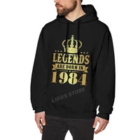 legends are born in 1984 38 years for 38th birthday gift hoodie sweatshirts harajuku clothes 100 cotton streetwear hoodies