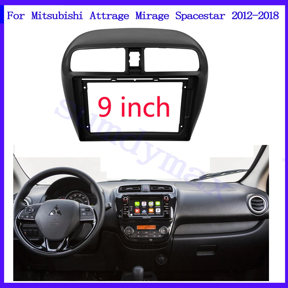 

9" Car radio Fascia For MITSUBISHI Attrage Mirage Spacestar 2012-2018 2din car radio Frame Install Panel Dash Mount Installati