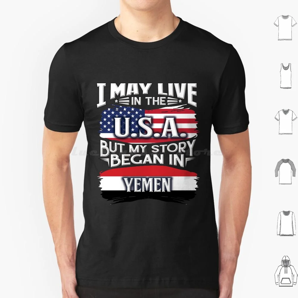 I May Live In The Usa But My Story Began Yemen-Gift For Yemeni From Yemen T Shirt Men Women Kids 6xl Pride Flag