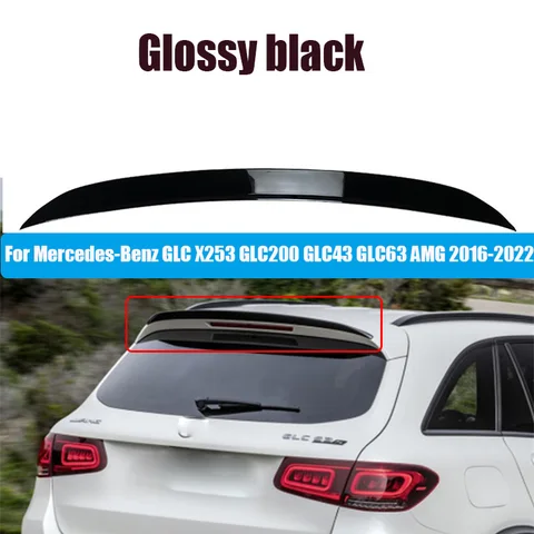Глянцевый черный спойлер на заднюю дверь 2016-2022 для Mercedes-Benz GLC X253 GLC200 GLC43 GLC63 AMG, Автомобильный задний спойлер на крышу багажника