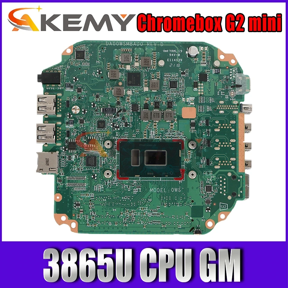 

Материнская плата AKEMY для ноутбука HP Chromebox G2, материнская плата DA00WSMBAD0 с процессором 3865U, протестированная GM, полная 100%
