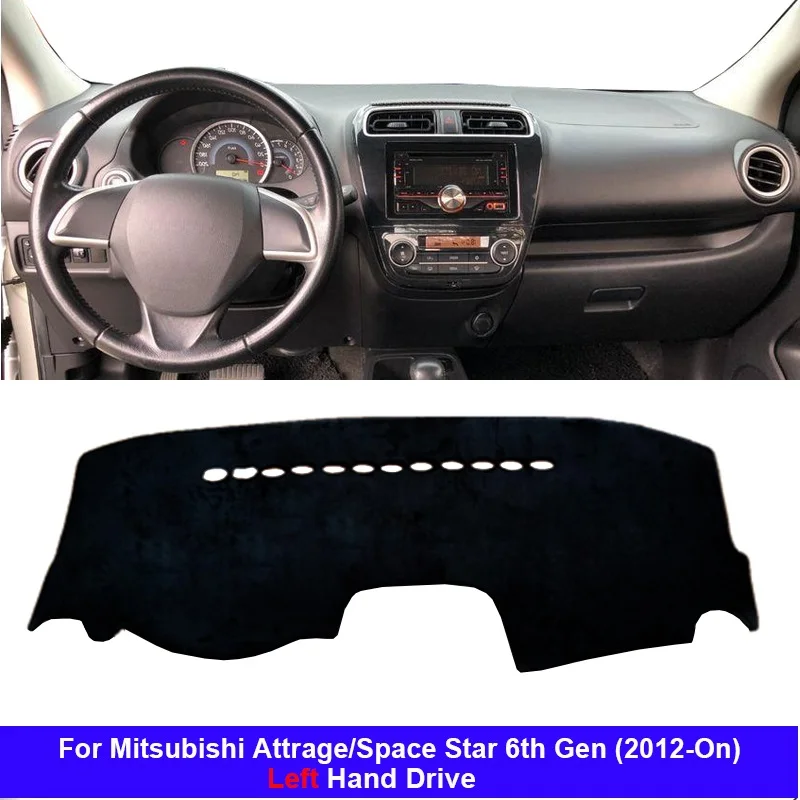 

For Mitsubishi Attrage Space Star 2012 - Present Car Dashboard Cover Dashmat Cape Auto Inner Dashmat Pad Carpet 2017 2018 2019